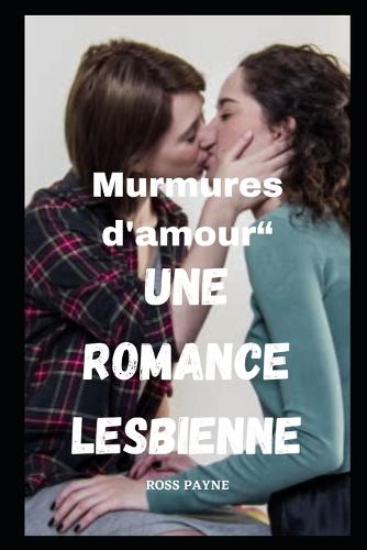 Murmures d'amour" Une romance lesbienne