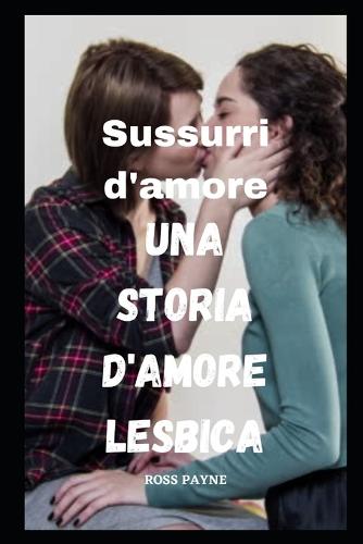 "Sussurri d'amore" Una storia d'amore lesbica