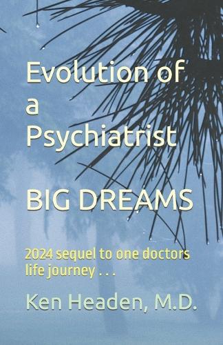 Evolution of a Psychiatrist