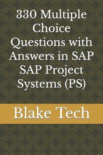 330 Multiple Choice Questions with Answers in SAP SAP Project Systems (PS)