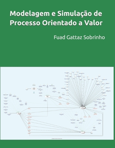 Modelagem e Simulação de Processo Orientado a Valor