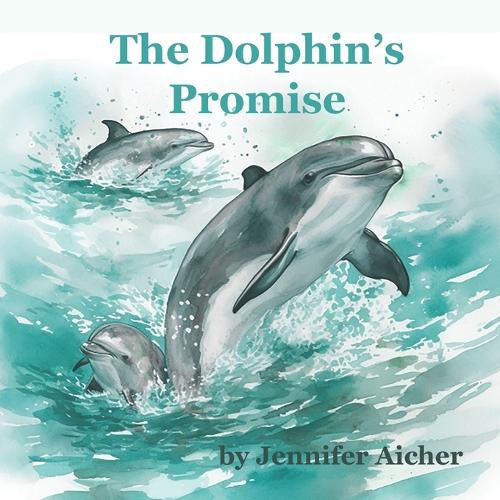 The Dolphin's Promise