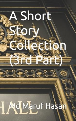 A Short Story Collection (3rd Part)