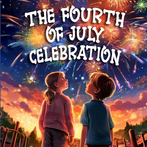 The Fourth Of July Celebration