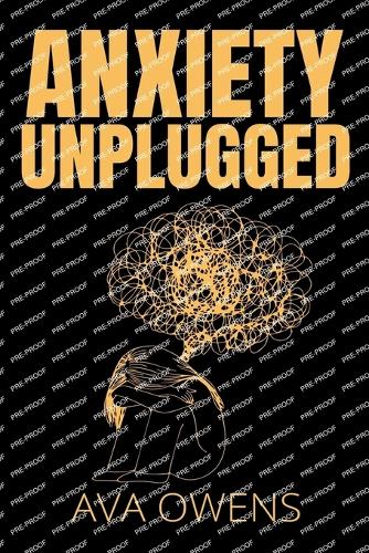 Anxiety Unplugged