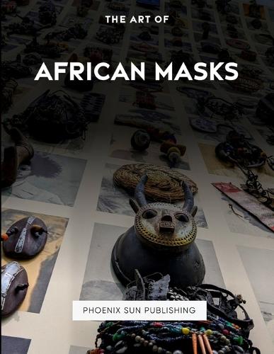 The Art Of African Masks