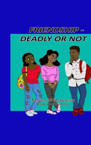 Friendship -- Deadly or Not