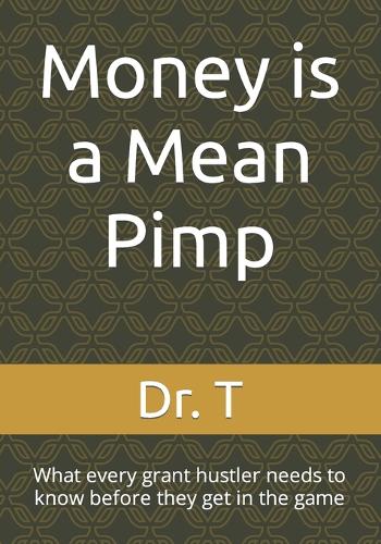 Money is a Mean Pimp