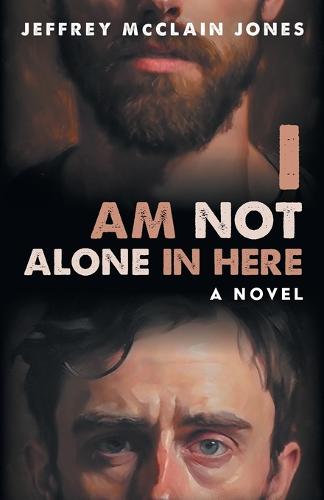 I Am Not Alone In Here