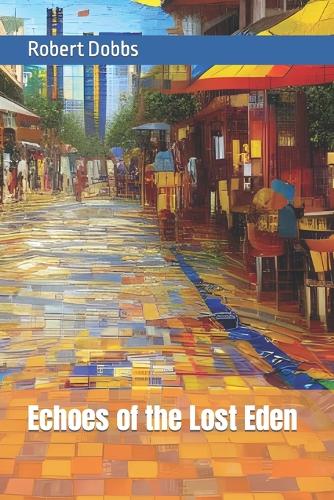 Echoes of the Lost Eden