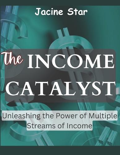 The Income Catalyst