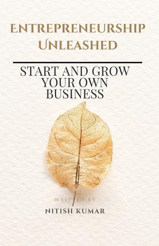 Entrepreneurship Unleashed