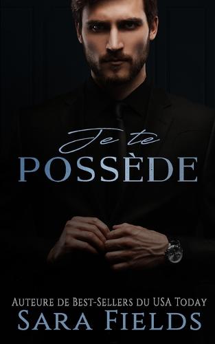 Je te possède