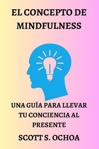 El Concepto de Mindfulness