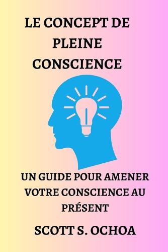Le Concept de Pleine Conscience