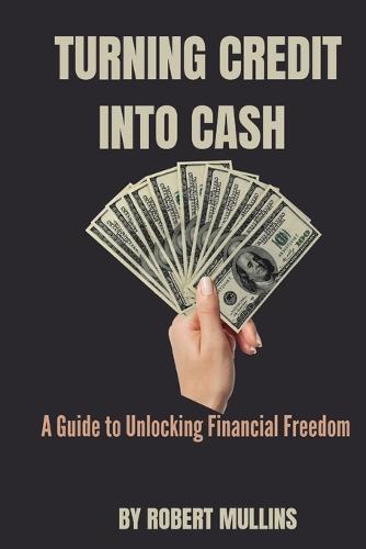 Turning Credit Into Cash