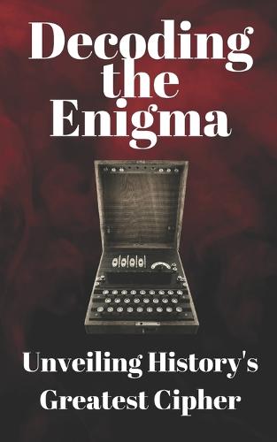 Decoding the Enigma