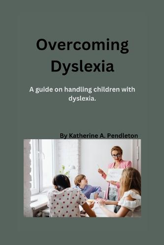 Overcoming Dyslexia