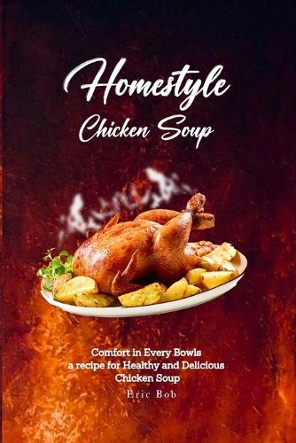 Homestyle Chicken Soup