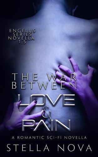 The War Between Love & Pain