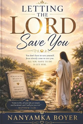 Letting The Lord Save You!