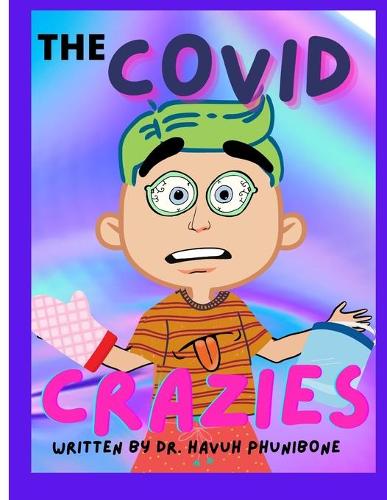 The Covid Crazies