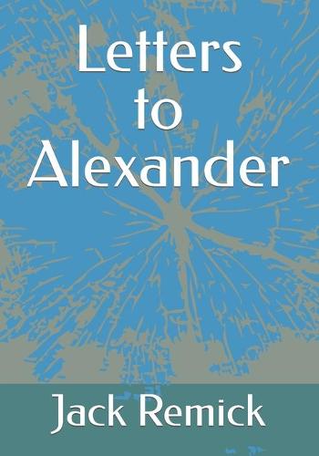 Letters to Alexander
