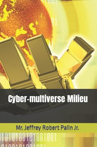 Cyber-Multiverse Milieu