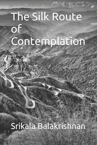 The Silk Route of Contemplation