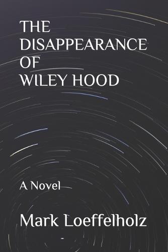 The Disappearance of Wiley Hood