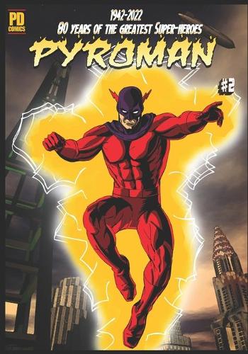 80 Years of PyroMan #2