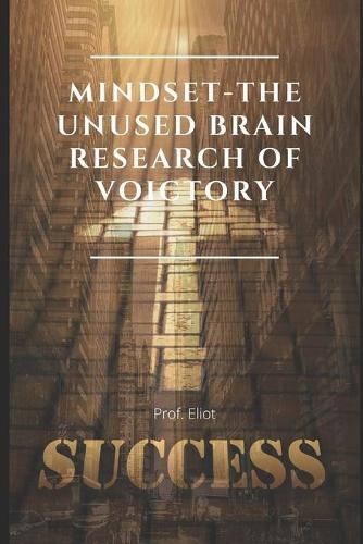 Mindset-The Unused brain research of voictory