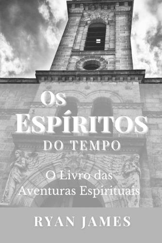 Os Espiritos Do Tempo