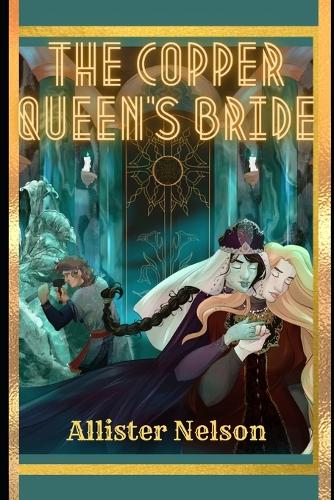 The Copper Queen's Bride