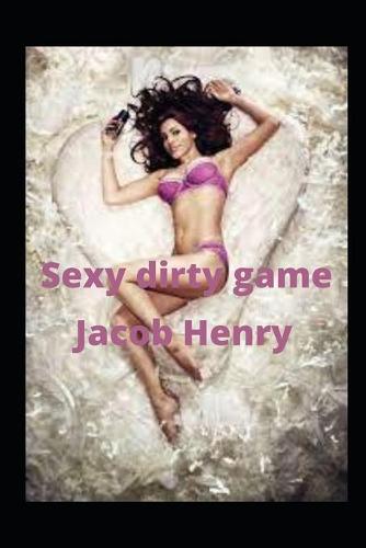 Sexy dirty game