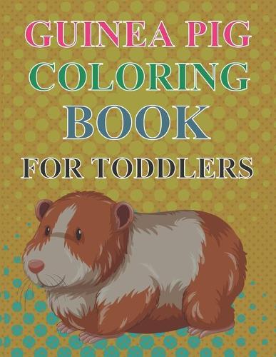 Guinea Pig Coloring Book For Toddlers