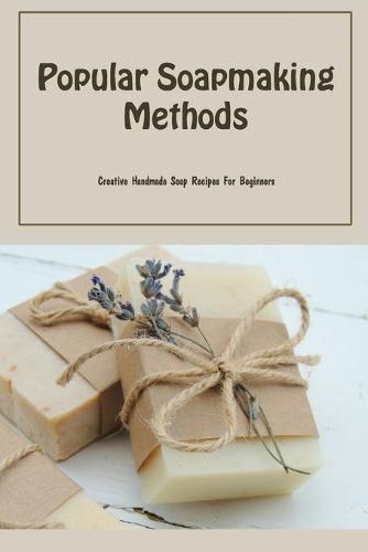 Popular Soapmaking Methods