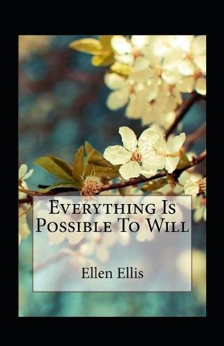 Everything Is Possible To Will Illustrated