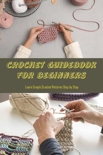 Crochet Guidebook for Beginners