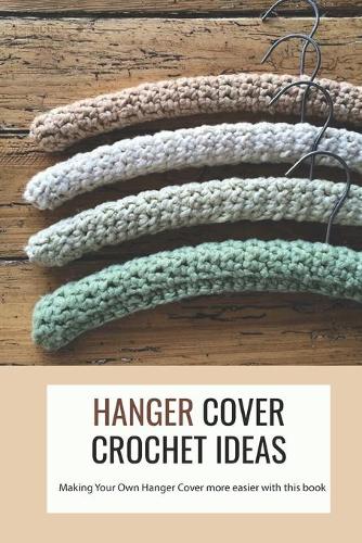 Hanger Cover Crochet Ideas