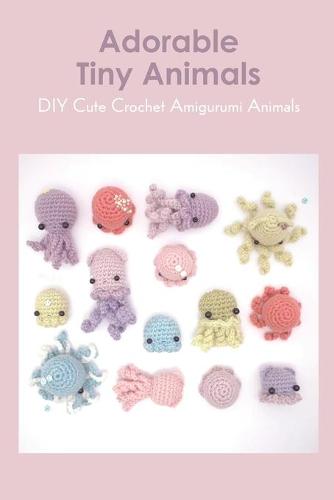 Adorable Tiny Animals