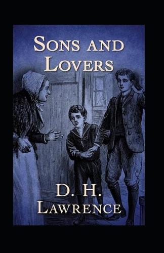 Sons and Lovers annotated(illustrated Edition)