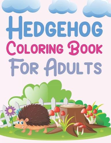 Hedgehog Coloring Book For Adults