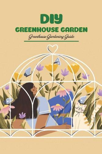 DIY Greenhouse Garden