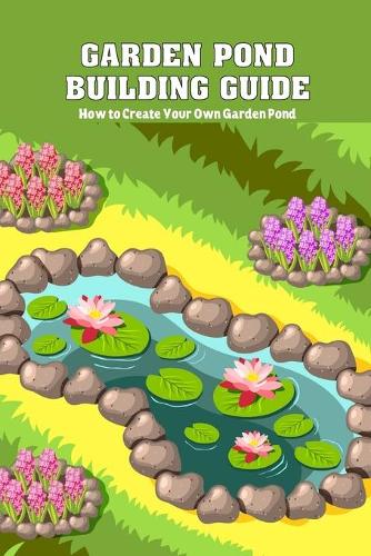 Garden Pond Building Guide