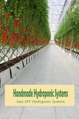 Handmade Hydroponic Systems