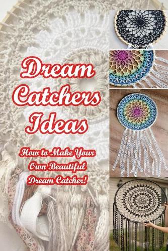 Dream Catchers Ideas