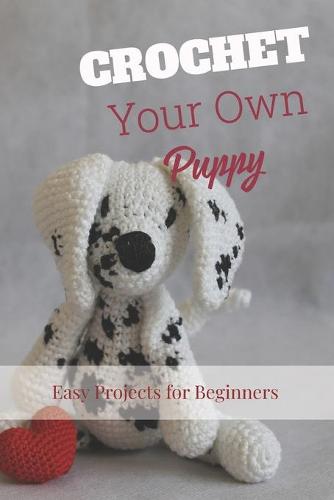 Crochet Your Own Puppy