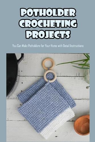 Potholder Crocheting Projects