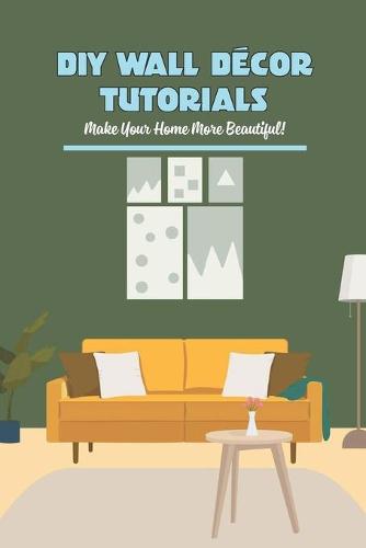 DIY Wall Decor Tutorials